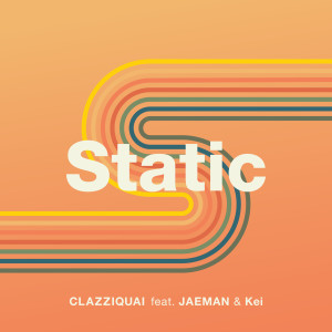 Dengarkan lagu Static (feat. 재만 (JAEMAN), Kei (케이)) nyanyian Clazziquai dengan lirik