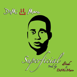 Album Superficial (feat. dFresh) from Dimi Marc