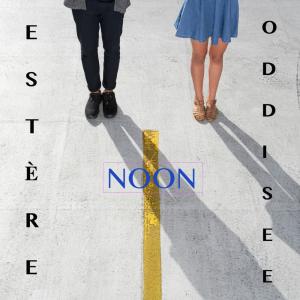 ดาวน์โหลดและฟังเพลง Noon พร้อมเนื้อเพลงจาก Estère Lola