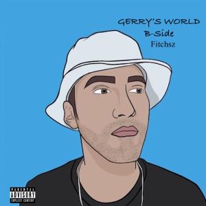 Fitchsz的專輯Gerry's World Side-B (Explicit)