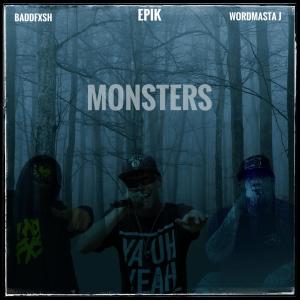 อัลบัม Monsters (feat. BaddFxsh & WordMasta J) (Explicit) ศิลปิน Baddfxsh