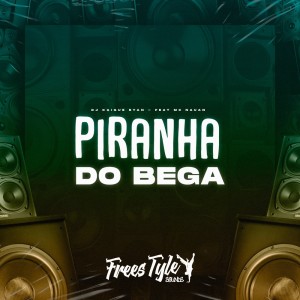 Album Piranha do Bega (Explicit) oleh Mc Nauan