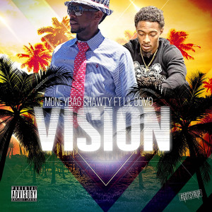 收聽MoneyBag Shawty的Vision (feat. Lil Domo) (Explicit)歌詞歌曲