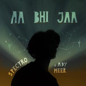 收聽Spectro的Aa Bhi Jaa (feat. Ady & Meer)歌詞歌曲
