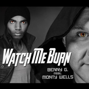 Listen to Watch Me Burn (Club Mix) song with lyrics from Benny G.