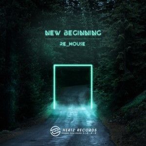 收聽Re_houseE的New Beginning歌詞歌曲
