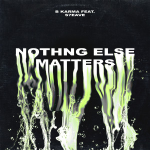 Album Nothing Else Matters from B Karma