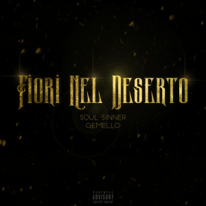 ดาวน์โหลดและฟังเพลง Fiori Nel Deserto (Explicit) พร้อมเนื้อเพลงจาก Soul Sinner