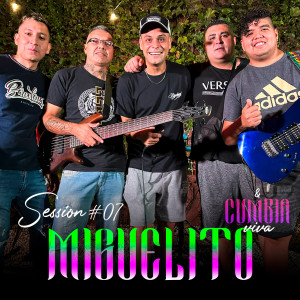 Cumbia Viva的專輯Cumbia Viva Session #7 Miguelito