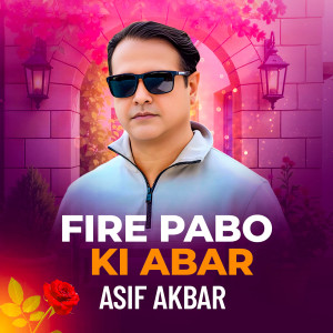 Album Fire Pabo Ki Abar from Asif Akbar