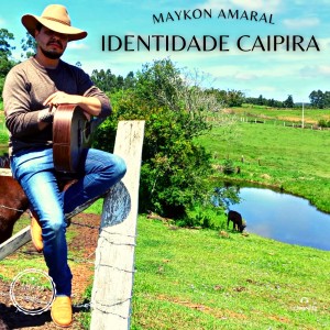 ดาวน์โหลดและฟังเพลง Identidade Caipira พร้อมเนื้อเพลงจาก Maykon Amaral