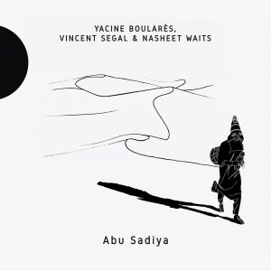 Yacine Boularès的專輯Abu Sadiya