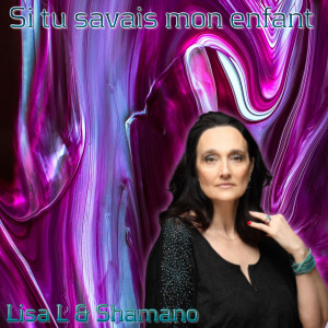 Album Si tu savais mon enfant from Lisa L