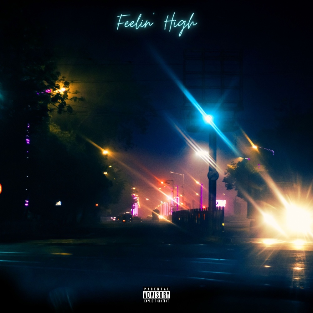Feelin' High (Explicit)