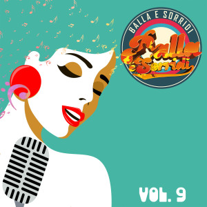 อัลบัม Balla e sorridi, Vol. 9 ศิลปิน Various