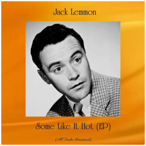 Jack Lemmon的專輯Some Like It Hot (EP) (All Tracks Remastered)