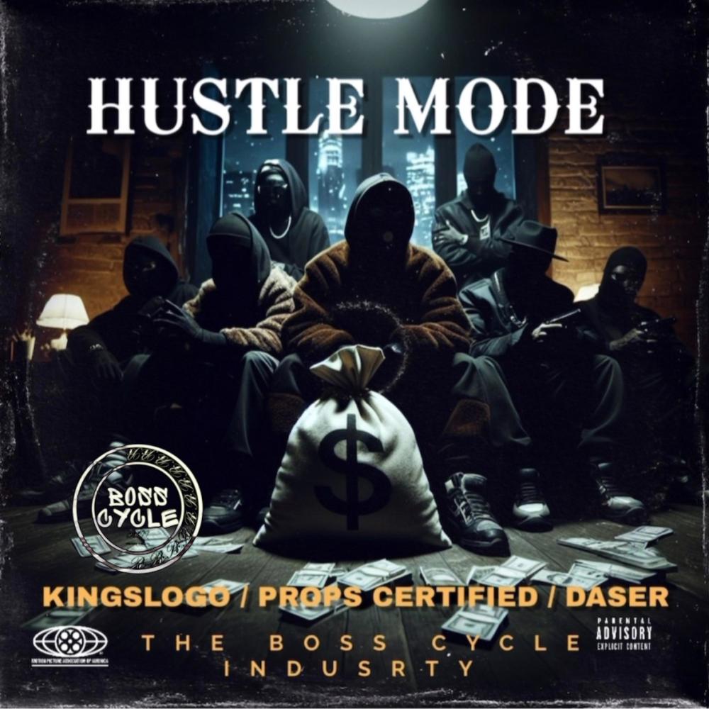 HUSTLE MODE (feat. KINGSLOGO & DASER) (Explicit)