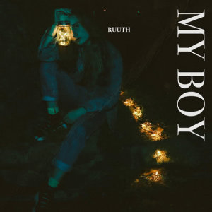 收聽Ruuth的My Boy歌詞歌曲