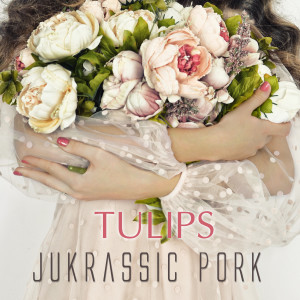 Album Tulips from Jukrassic Pork