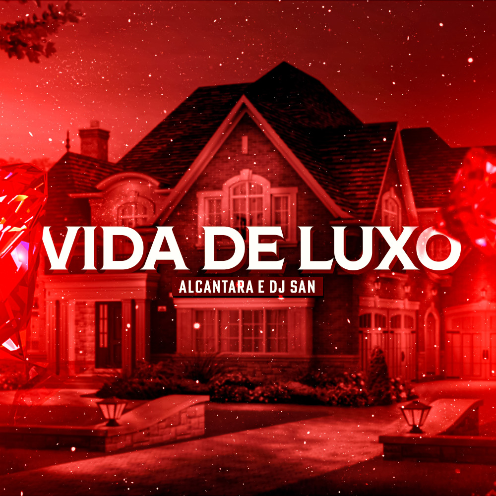 Vida de Luxo (Explicit)