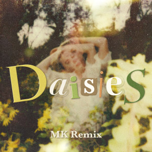 收聽Katy Perry的Daisies - MK Remix (MK Remix)歌詞歌曲