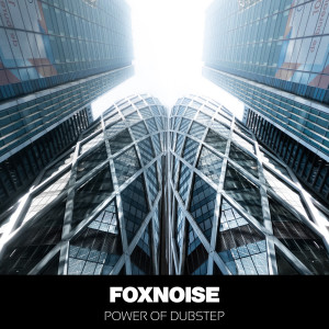 Listen to Power of Dubstep song with lyrics from Foxnoise