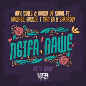 Album Ngifa Nawe from MFR Souls