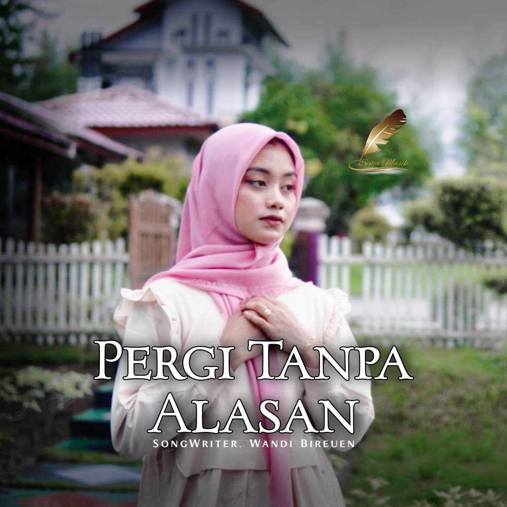 Pergi Tanpa Alasan