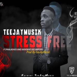 Dengarkan Stress Free(feat. Phalashos & Xkhokho Xa Limpopo) lagu dari Teejaymusik dengan lirik