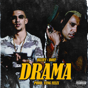 ดาวน์โหลดและฟังเพลง Drama (Explicit) พร้อมเนื้อเพลงจาก Bizzey