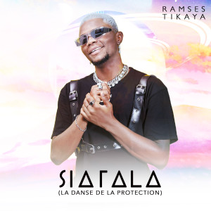 收听Ramses Tikaya的Siatala (La danse de la protection)歌词歌曲