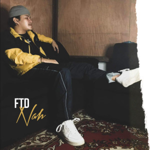 Listen to Nah song with lyrics from FTD