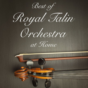 Album Best of Royal Talin Orchestra at Home from Various