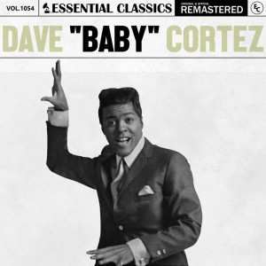 Album Essential Classics, Vol. 1054: Dave "Baby" Cortez from Dave "Baby" Cortez