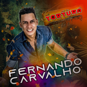 Fernando Carvalho的專輯Tortura