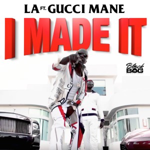 ดาวน์โหลดและฟังเพลง I Made It (Explicit) พร้อมเนื้อเพลงจาก Black Bag La