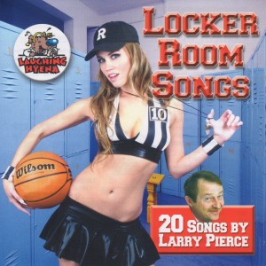 Album Locker Room Songs (Explicit) from Larry Pierce