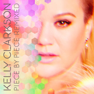 收聽Kelly Clarkson的Piece by Piece (Idol Version)歌詞歌曲