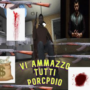EVVIVA SATANA的专辑VI AMMAZZO TUTTI PORCODIO (Explicit)
