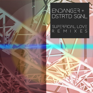 Superficial Love (The Remixes) dari Endanger