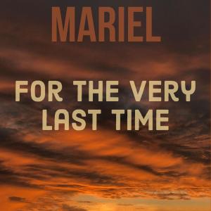 Album For the Very Last Time oleh Mariel