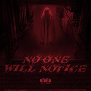 ดาวน์โหลดและฟังเพลง No One Will Notice (feat. YXNG CLOUD) (Explicit) พร้อมเนื้อเพลงจาก Yung Mootla