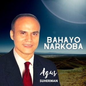 Album Bahayo Narkoba oleh Agus Suherman