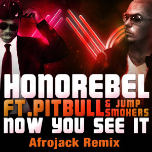 Now You See It (Afrojack Remix)