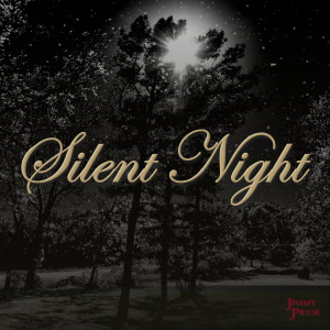 收聽Jimmy Pryor的Silent Night歌詞歌曲