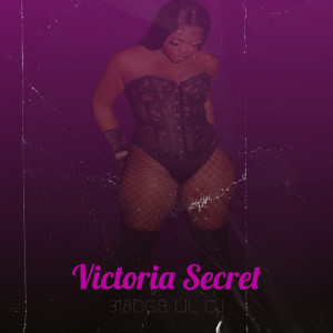 Listen to Victoria Secret (Explicit) song with lyrics from 318DGB Lil CJ
