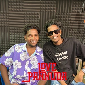 Listen to Love Pannuda song with lyrics from Kaimalu Gokul