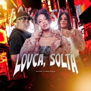ดาวน์โหลดและฟังเพลง LOUCA, SOLTA (Explicit) พร้อมเนื้อเพลงจาก Lily Nobre