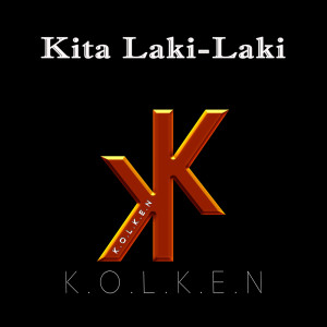 ดาวน์โหลดและฟังเพลง Kita Laki Laki พร้อมเนื้อเพลงจาก Kolken