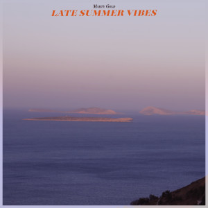 อัลบัม Late Summer Vibes - Dreaming by the Sea ศิลปิน Marty Gold & His Orchestra
